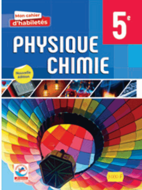 Mon cahier habiletes Physique - Chimie 5e(JD)