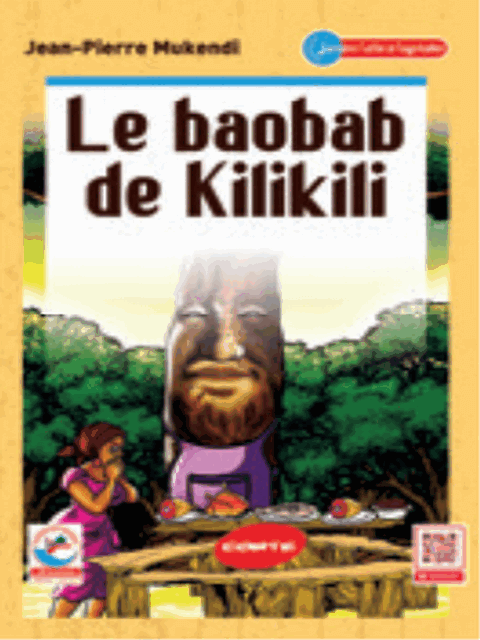 LE BAOBAB DE KILIKILI (Conte) Jean-Pierre MUKENDI