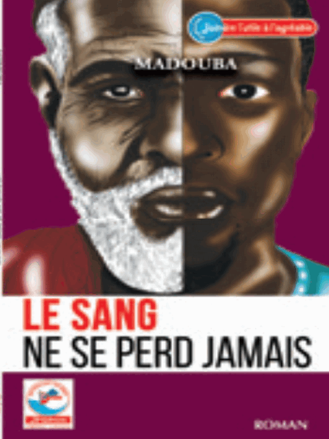 LE SANG NE SE PERD JAMAIS (Roman) MADOUBA