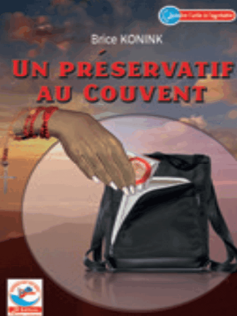 UN PRESERVATIF AU COUVENT (Recueil de Nouvelles) Brice KONINK