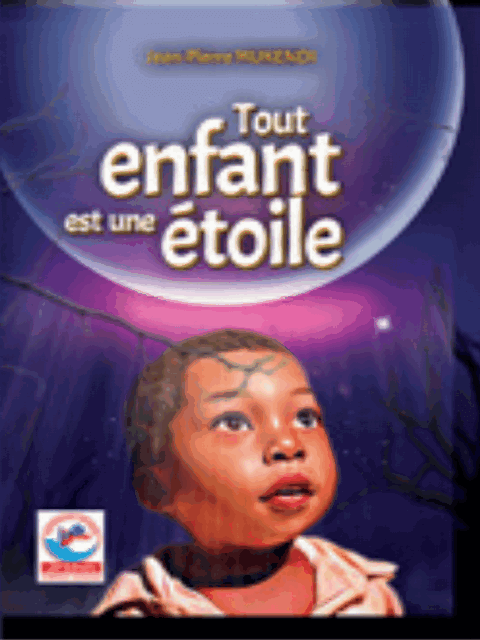 TOUT ENFANT EST UNE ETOILE (Roman) Jean-Pierre MUKENDI
