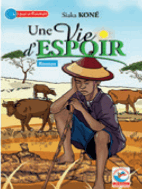 UNE VIE DESPOIR (Roman) Siaka KONE