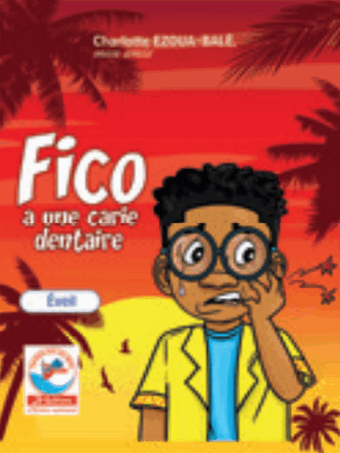 Fico a une carie dentaire (Eveil) Charlotte EZOUA-BALE