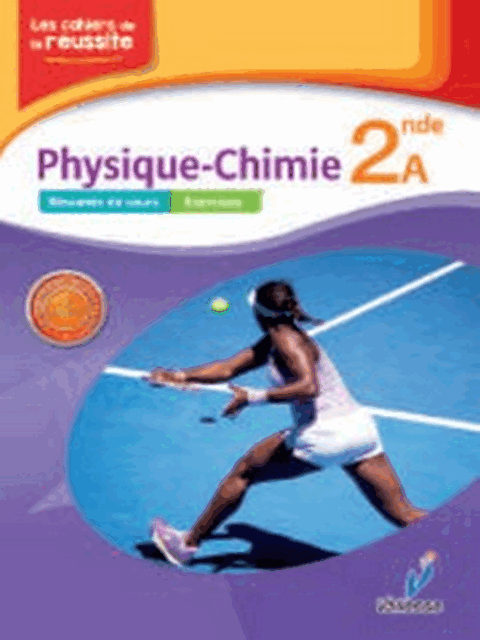 Physique(Chimie 2nde A VALLESSE (Resume cours et Exercices)