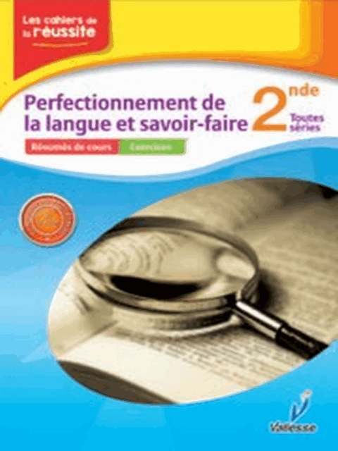 Francais perfectionnement de la langue 2nde VALLLESSE (cours et exercices)