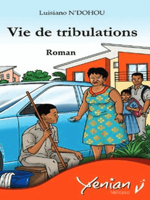 Vie de tribulations